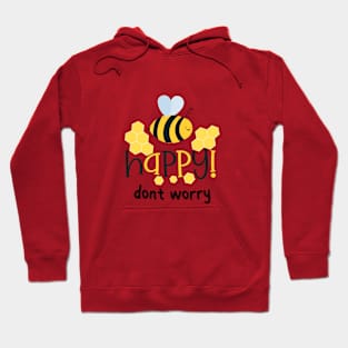 be happy dont worry Hoodie